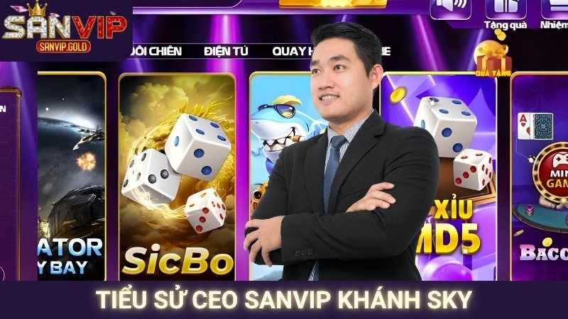 Tiểu sử CEO SANVIP Khánh Sky