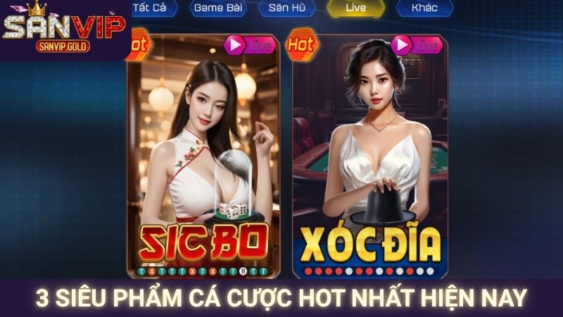 Giới Thiệu SANVIP 2 3 siêu phẩm cá cược hot nhất hiện nay