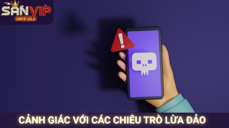 SANVIP Lừa Đảo - Sự Thật Về Cổng Game Bài Đổi Thưởng 3 Cảnh giác với các chiêu trò lừa đảo