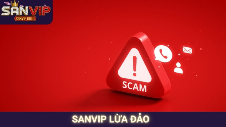 SANVIP Lừa Đảo