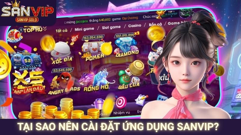 Tải App SANVIP - Cài Đặt Đơn Giản, Trải Nghiệm Mọi Nơi 3 Tại sao nên cài đặt ứng dụng SANVIP?