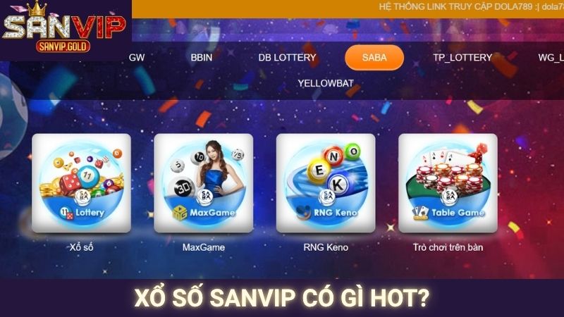 Xổ Số SANVIP - Dự Đoán Chuẩn, Trúng Thưởng Mỗi Ngày 1 Xổ số SANVIP có gì hot?
