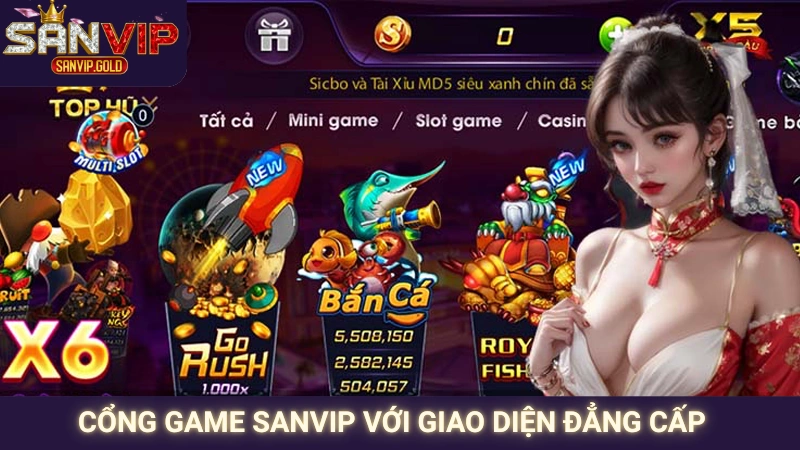Link vào Sanvip Club chính thức không bị chặn 1 Cổng game Sanvip với giao diện đẳng cấp và sang trọng