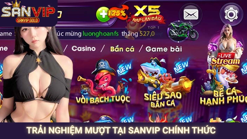Link vào Sanvip Club chính thức không bị chặn 2 Trải nghiệm mượt mà khi sử dụng link vào Sanvip chính thức